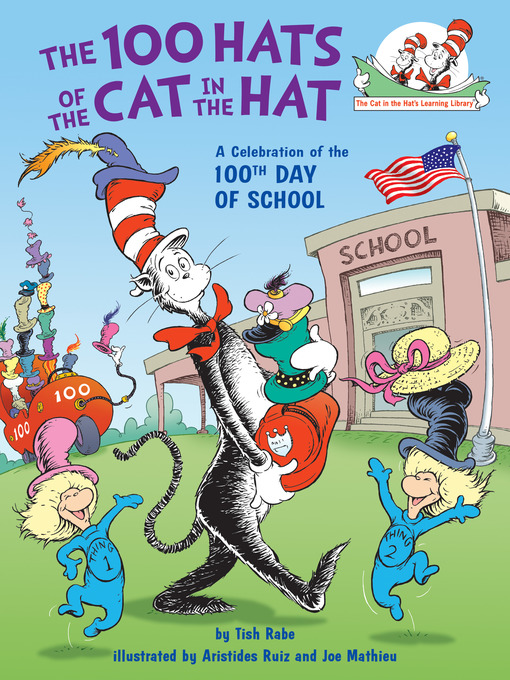Title details for The 100 Hats of the Cat in the Hat by Tish Rabe - Available